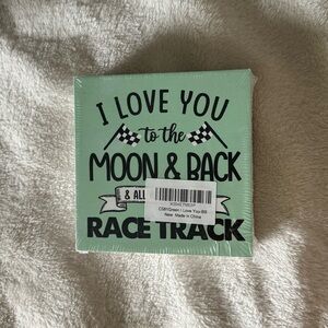 Green 'I Love You to the Moon & Back and All Around the Racetrack' Sign (T13)